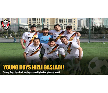 YONG BOYS HIZLI BAŞLADI!