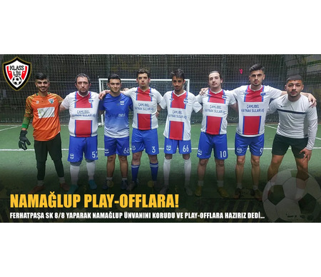 NAĞMALUP PLAY-OFFLARA!