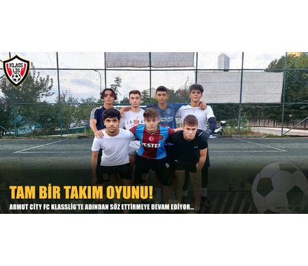 TAM BİR TAKIM OYUNU!