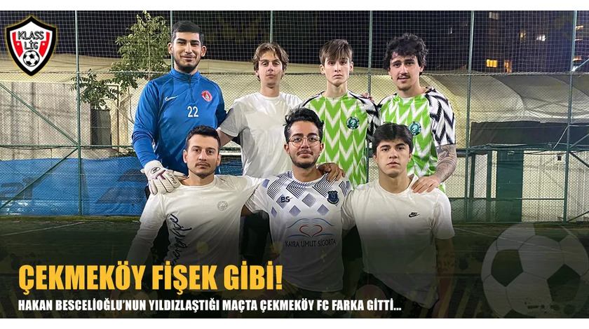 ÇEKMEKÖY FİŞEK GİBİ!